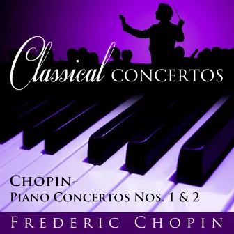 Chopin: Piano Concertos, No. 1 and 2 by Warsaw National Philharmonic Orchestra