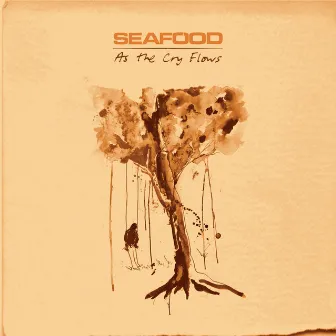 As the Cry Flows by Seafood