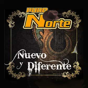 Nuevo y Diferente (Norteño) by Puro Norte