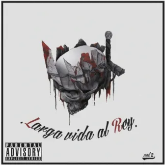 Larga Vida al Rey, Vol. 2 by Seyer Black Art Gang