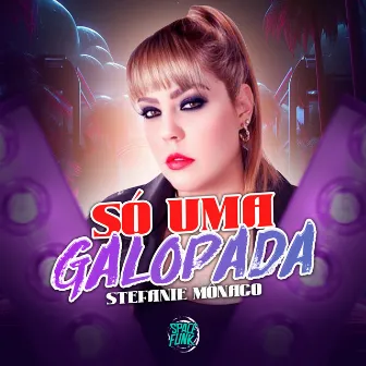 Só uma Galopada by Stefanie Mônaco