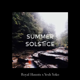 Summer Solstice by Royal Haunts