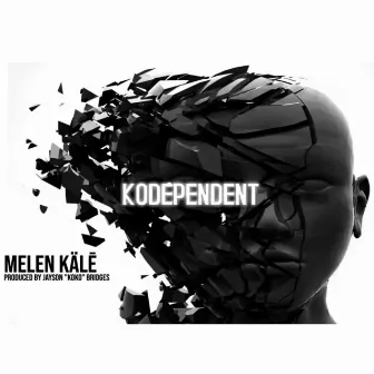 Kodependent by Melen Kälē