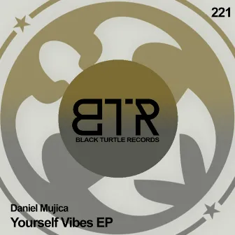 Yourself Vibes EP by Daniel Mujica