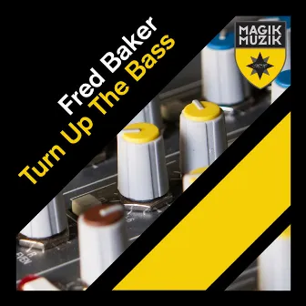 Turn Up the Bass by Fred Baker