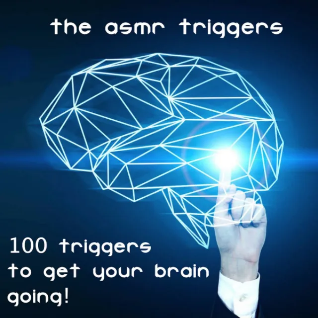 100 ASMR triggers to get your brain going!