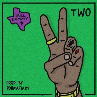 Two by Trill Sammy