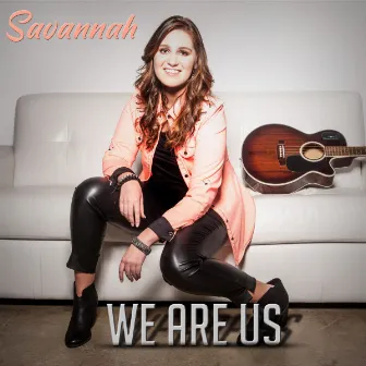 We Are Us by Savannah