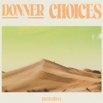 Choices by Donner