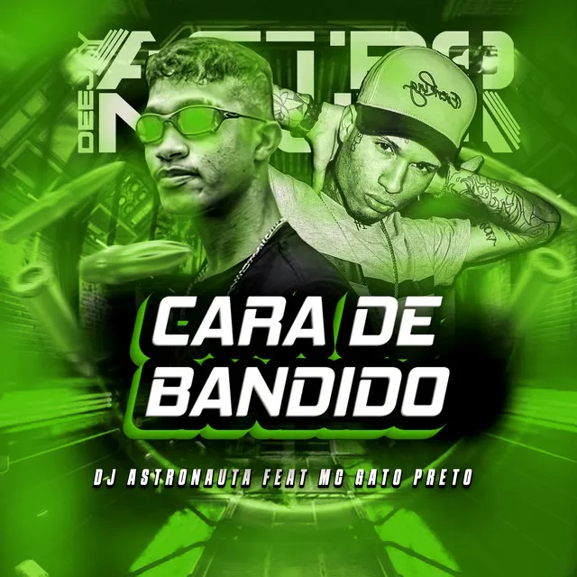 Cara de Bandido (feat. Mc Gato Preto)