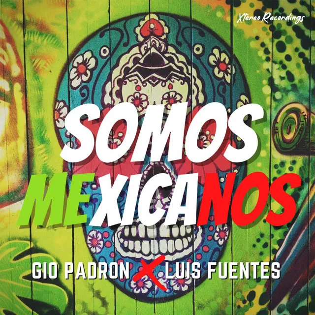 Somos Mexicanos - Original Mix