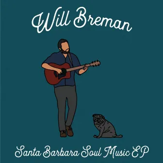 Santa Barbara Soul Music by Will Breman