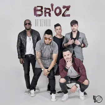 Br'ozhood by Br'oz