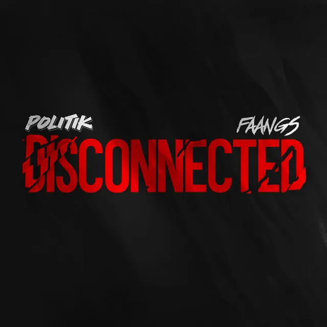 Disconnected (feat. FAANGS)