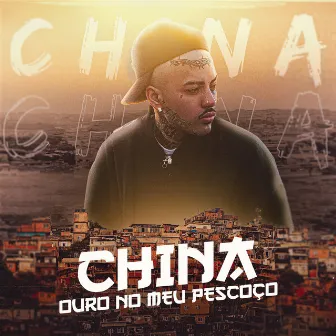 Ouro no Meu Pescoço by CHINA