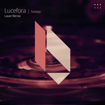 Sosiego - Lauer Remix by Lucefora