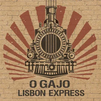 Lisbon Express by O Gajo