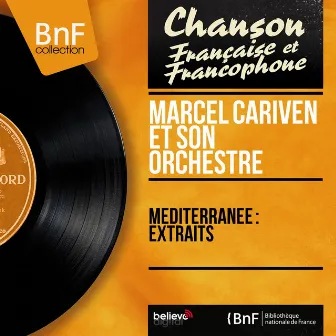 Méditerranée : Extraits (Mono version) by Marcel Cariven et son orchestre