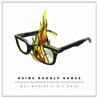 Der Wahrheit die Ehre by Heinz Rudolf Kunze