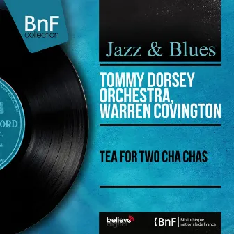 Tea for Two Cha Chas (Mono Version) by Warren Covington