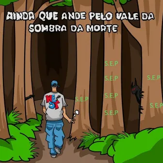 Ainda Que Ande pelo Vale da Sombra da Morte by Dr. West