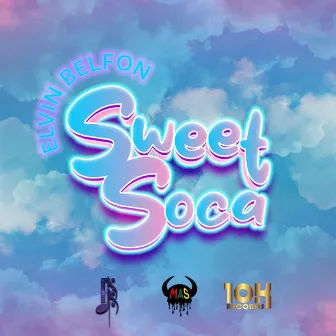 Sweet Soca by Elvin Belfon