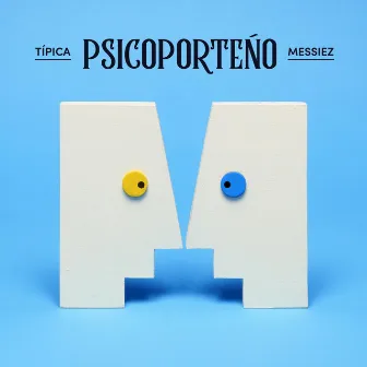 Psicoporteño by Típica Messiez