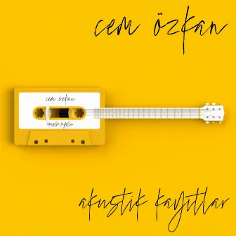 Akustik Kayıtlar by Cem Özkan