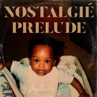 Nostalgie Prelude by JayBee Lamahj