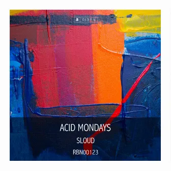 Acid Mondays by Sloud