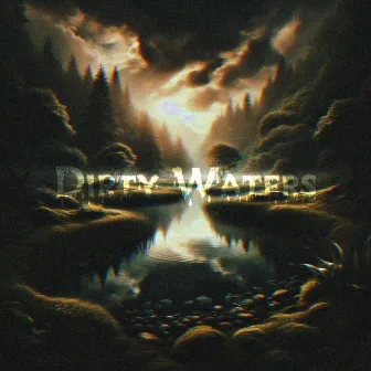 Dirty Waters by TKD