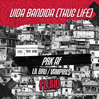 Vida Bandida (THUG LIFE) by PRK AF