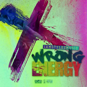 Wrong Energy by IamStylezMusic