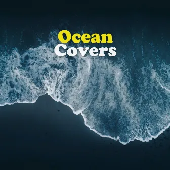 Ocean Covers by Sonidos De Agua