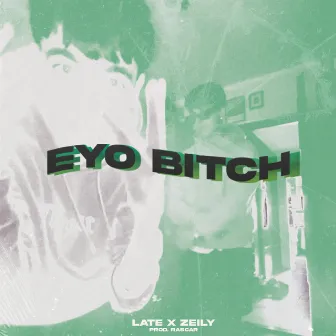 EYO BITCH by LATE