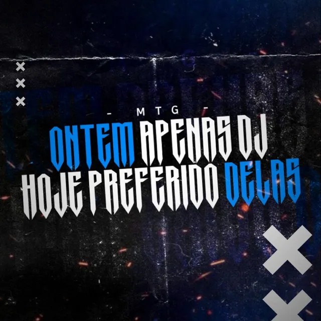 ONTEM APENAS DJ HOJE PREFERIDO DELAS