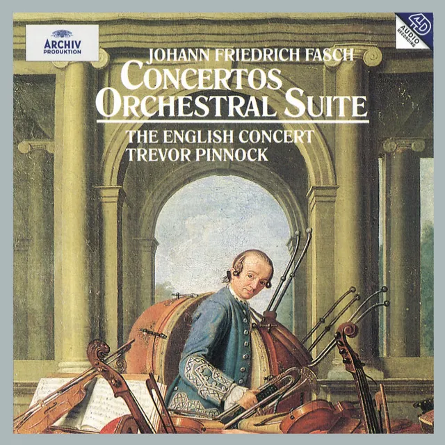 Fasch: Concerto A8 In D Major FWV L:D1; Concerto In C Minor FWV L:C2; Orchestral Suite In G Minor FWV K:G2; Concerto In B Flat Major FWV L:B1; Concerto In D major FWV L:D14