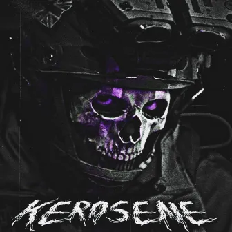 KEROSENE by 1NZZiDENT