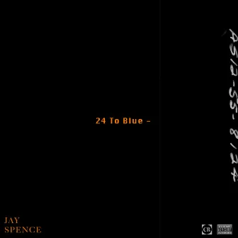 24 To Blue by Jay Spence