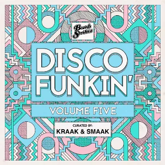 Disco Funkin', Vol. 5 (Curated by Kraak & Smaak) by Kraak & Smaak