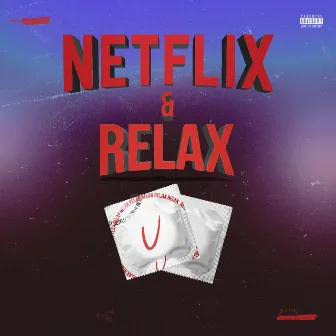 Netflix & Relax by Johnny U