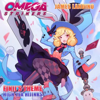 High Tea Hijinks (Finii's Theme from Omega Strikers) by James Landino