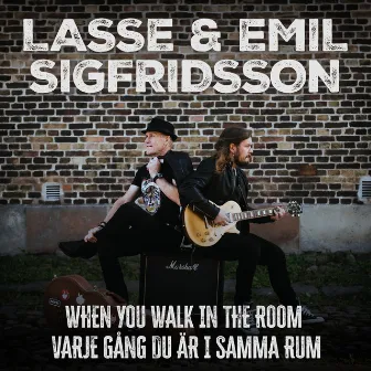 When You Walk In The Room / Varje gång du är i samma rum by Emil Sigfridsson