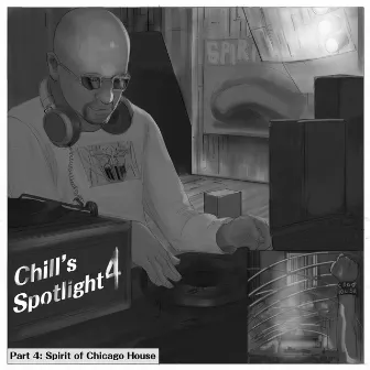 Chill's Spotlight, Vol. 4 - Spirit of Chicago House by Chill's Spotlight