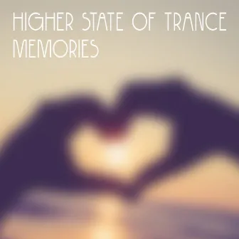 Memories by Higher State Of Trance