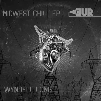 Midwest Chill EP by Wyndell Long