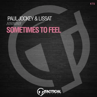 Sometimes To Feel by Lissat