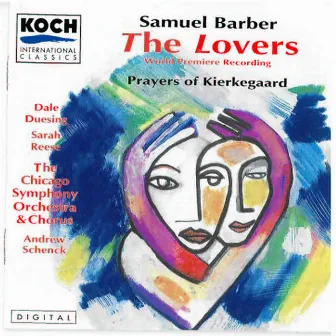 Barber: Lovers, The (World Premiere Recording); Prayers Of Kierkegaard by Dale Duesing