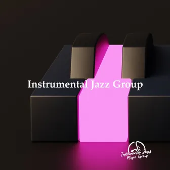 Instrumental Jazz Group by Instrumental Jazz Music Group