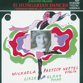 Brahms, J.: 21 Hungarian Dances (Arr. M.P. Neftel for Violin and Piano) by Michaela Paetsch-Neftel